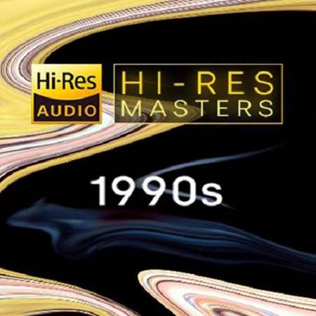 VA - Hi-Res Masters: 1990s (2021) FLAC VA - Hi-Res Masters: 1990s (2021) FLAC